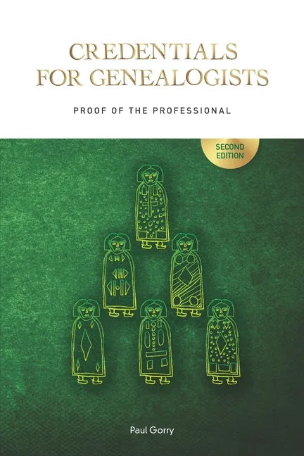 Credentials for Genealogists: Proof of the Professional - Paperback