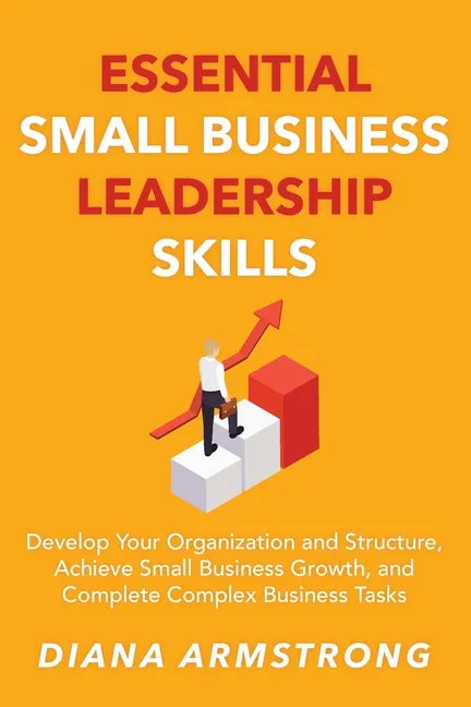 Essential Small Business Leadership Skills - Paperback