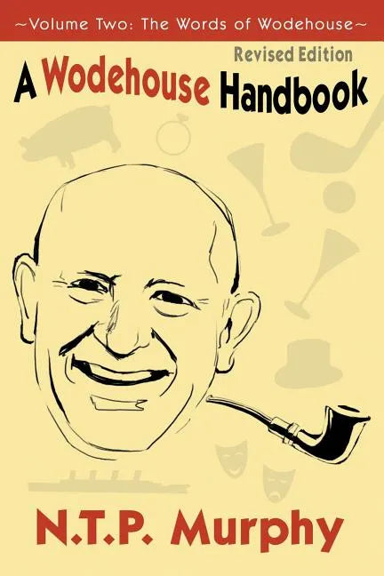 A Wodehouse Handbook: Vol. 2 the Words of Wodehouse - Paperback