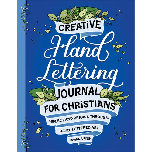 Creative Hand Lettering Journal for Christians: Reflect and Rejoice Through Hand Lettered Art - Paperback