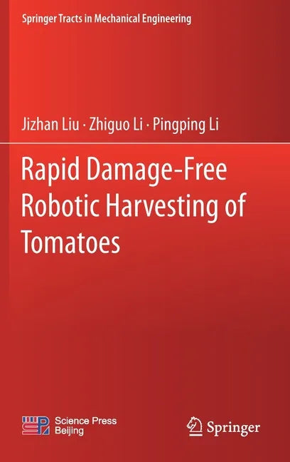 Rapid Damage-Free Robotic Harvesting of Tomatoes - Hardcover