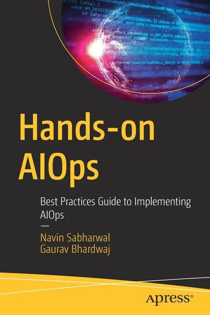 Hands-On Aiops: Best Practices Guide to Implementing Aiops - Paperback