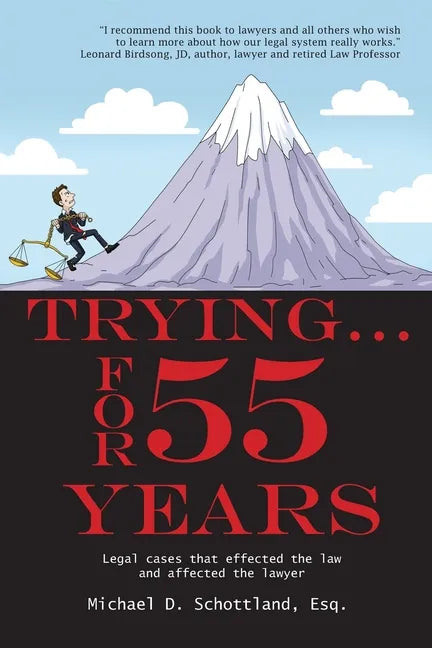 Trying ... For 55 Years: Some legal cases that effected the law and affected the lawyer - Paperback
