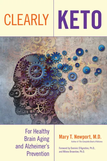 Clearly Keto: For Healthy Brain Aging and Alzheimer's Prevention - Paperback