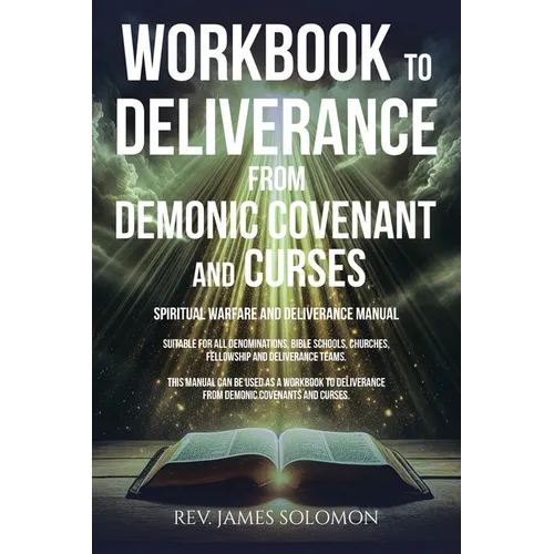 WORKBOOK To Deliverance From Demonic Covenant and Curses: Spiritual Warfare and Deliverance Manual - Paperback