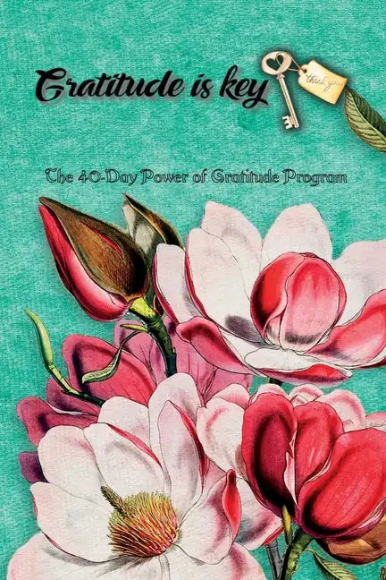 The 40-Day Power of Gratitude Program, Gratitude Challenge, Gratitude Course, Self Study Course - Paperback