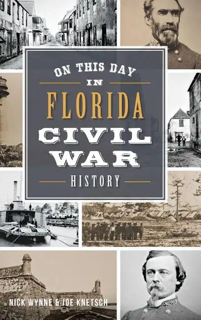 On This Day in Florida Civil War History - Hardcover