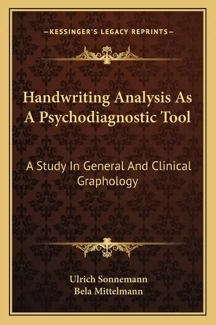 Handwriting Analysis as a Psychodiagnostic Tool: A Study in General and Clinical Graphology - Paperback