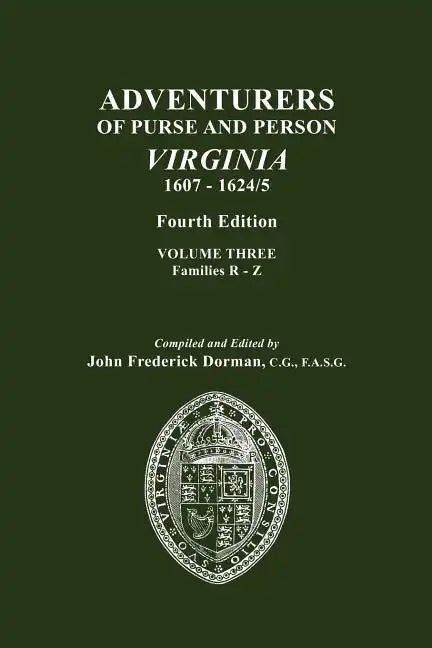 Adventurers of Purse and Person, Virginia, 1607-1624/5. Fourth Edition. Volume III, Families R-Z - Paperback