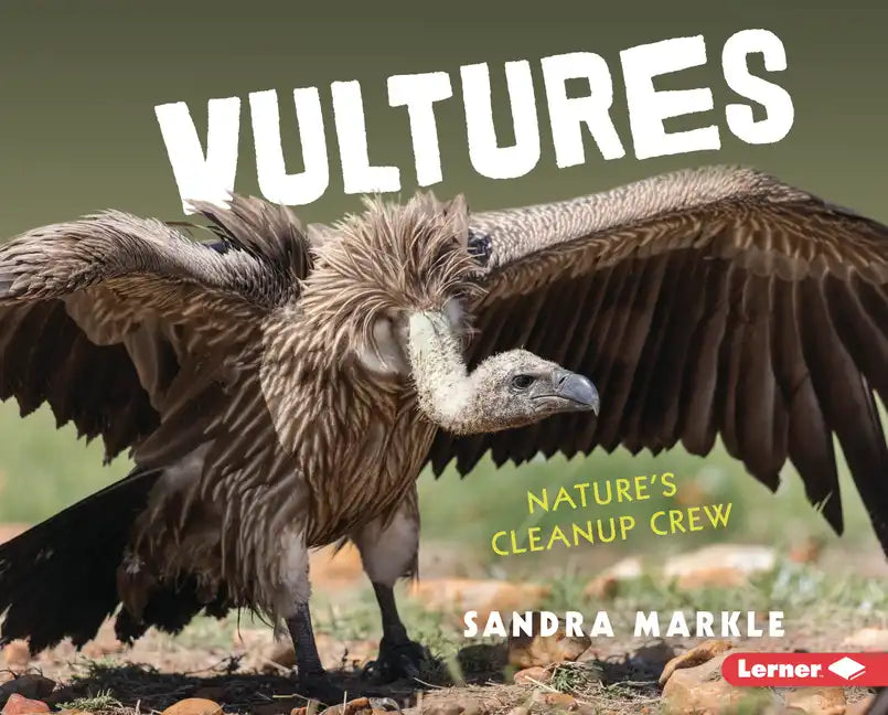 Vultures: Nature's Cleanup Crew - Library Binding