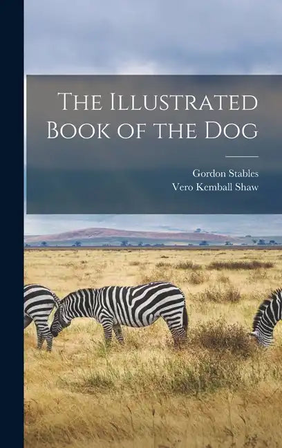The Illustrated Book of the Dog - Hardcover