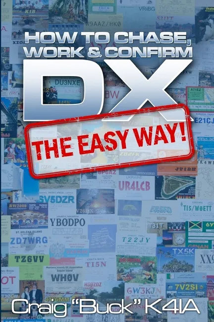 DX - The Easy Way: How to Chase, Work & Confirm DX - The Easy Way - Paperback