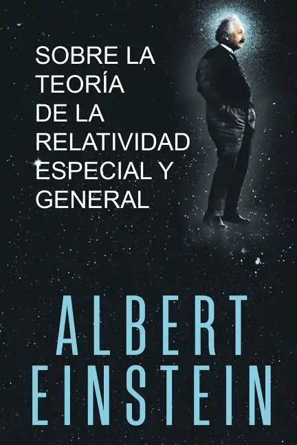 Sobre la Teoría de la Relatividad Especial y General - Paperback
