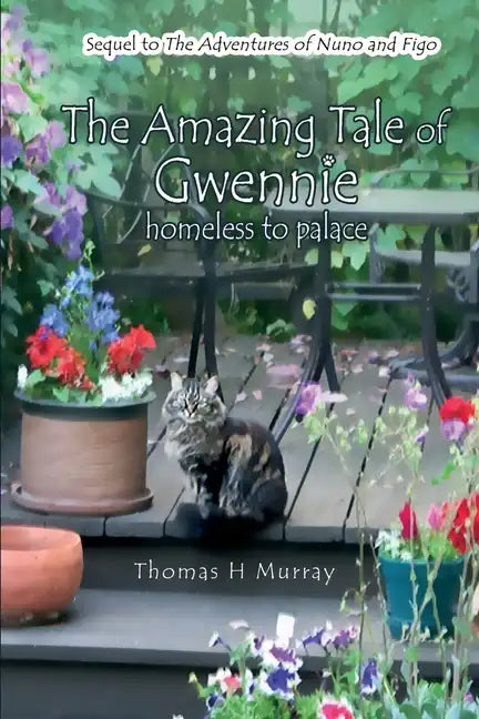 The Amazing Tale of Gwennie: Homeless to Palace - Paperback