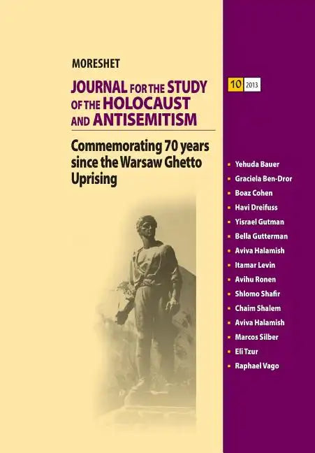 Moreshet Volume 10 Fall 2013: Commemorating 70 years since the Warsaw Ghetto Uprising - Paperback