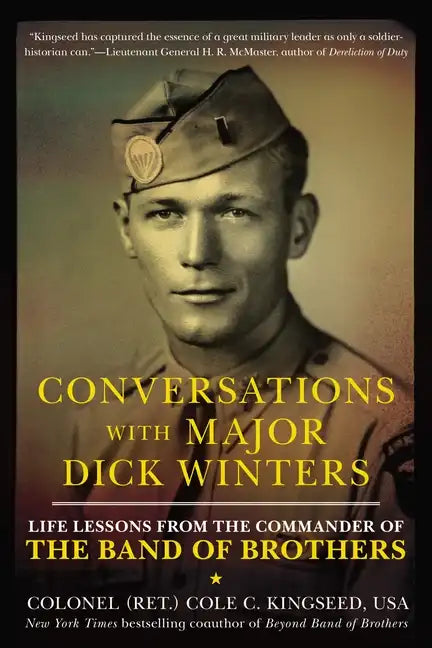 Conversations with Major Dick Winters: Life Lessons from the Commander of the Band of Brothers - Paperback