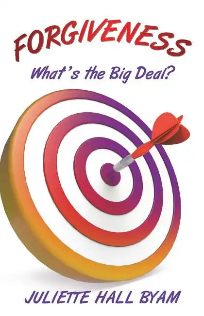Forgiveness. What's the Big Deal? - Paperback