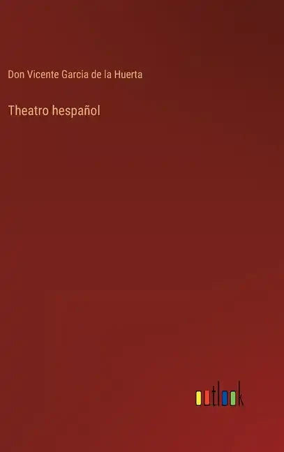 Theatro hespañol - Hardcover