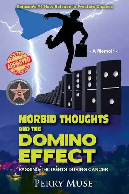 Morbid Thoughts and the Domino Effect: Passing Thoughts During Cancer - Paperback
