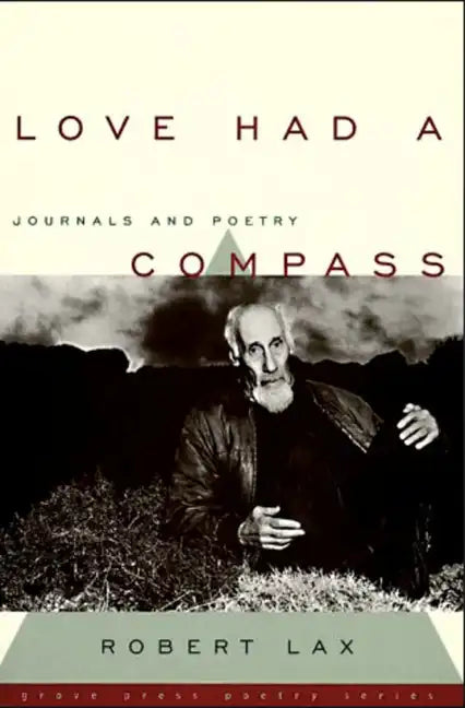 Love Had a Compass: Journals and Poetry - Paperback