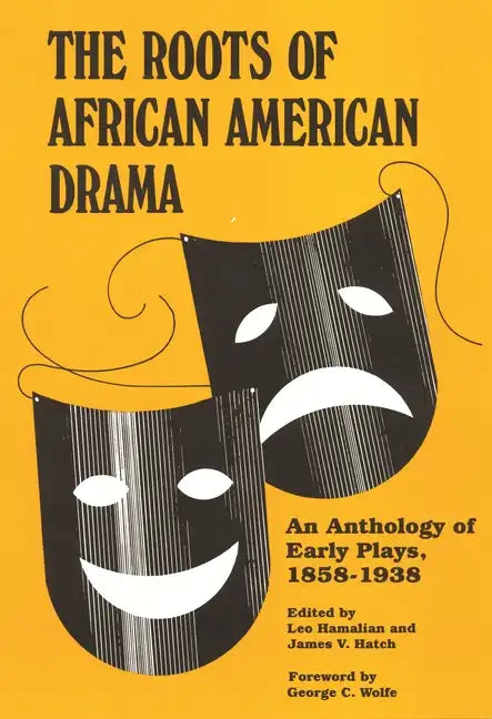 Roots of African American Drama: An Anthology of Early Plays, 1858-1938 - Paperback
