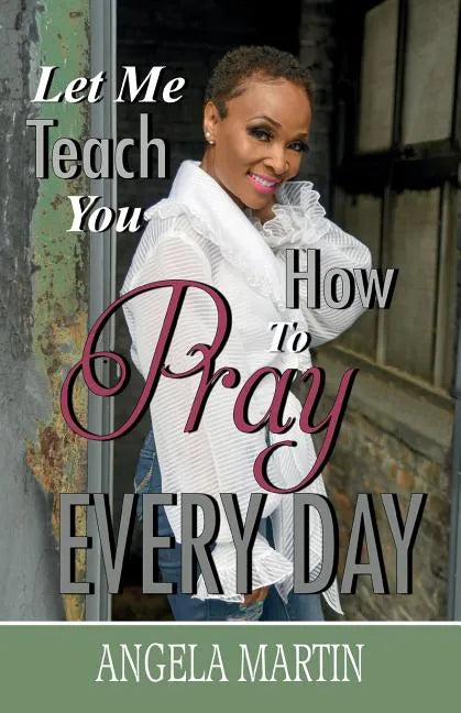 Let Me Teach You How To Pray Every Day - Paperback