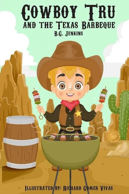 Cowboy Tru and the Texas Barbeque - Paperback