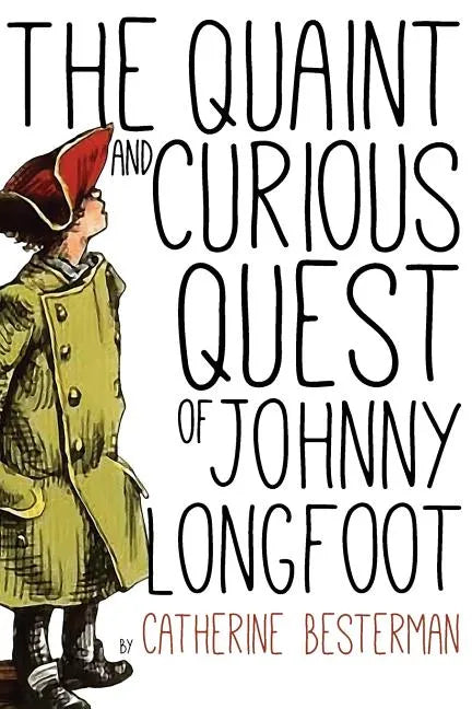 The Quaint and Curious Quest of Johnny Longfoot - Paperback