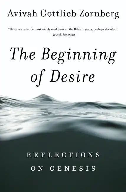 Beginning of Desire: Reflections on Pb: Reflections on Genesis - Paperback