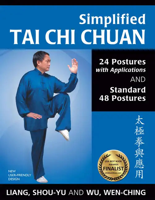Simplified Tai Chi Chuan: 24 Postures with Applications & Standard 48 Postures - Paperback