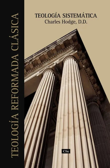 Teología sistemática de Charles Hodge Softcover Systematic Theology - Paperback