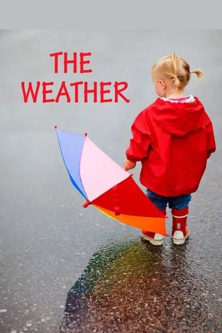 The Weather: All kinds of weather. - Paperback
