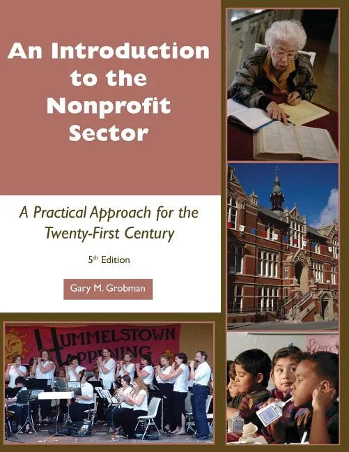 Introduction to the Nonprofit Sector: A Practical Approach for the Twenty-First Century - Paperback