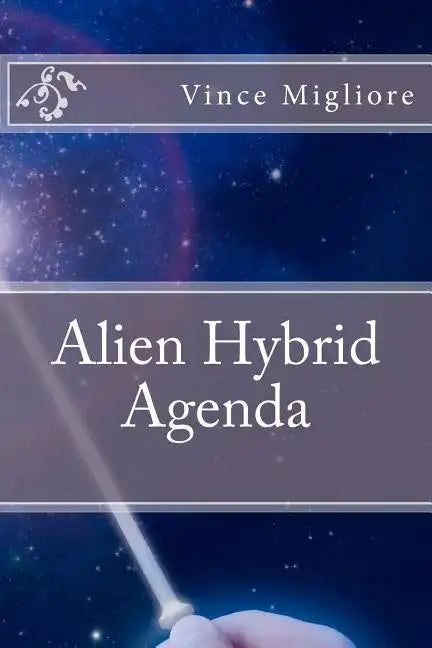 Alien Hybrid Agenda - Paperback