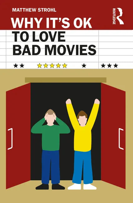 Why It's Ok to Love Bad Movies - Paperback