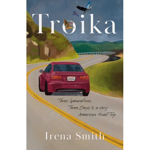 Troika: Three Generations, Three Days, and a Very American Road Trip - Paperback