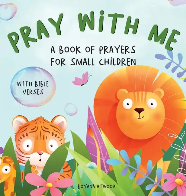 Pray With Me - A Book of Prayers For Small Children With Bible Verses - Hardcover