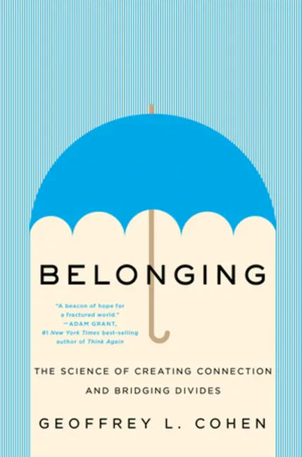 Belonging: The Science of Creating Connection and Bridging Divides - Hardcover