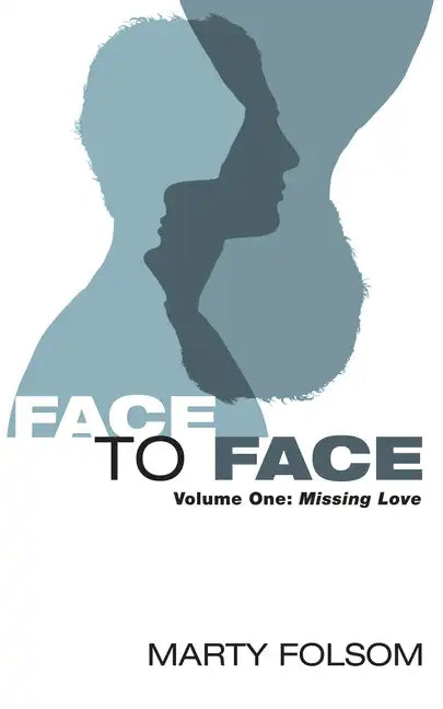 Face to Face, Volume One: Missing Love - Hardcover