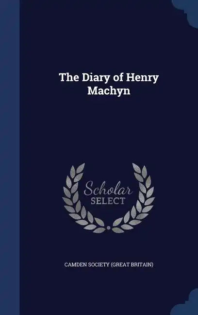 The Diary of Henry Machyn - Hardcover