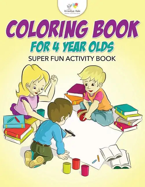 Coloring Book for 4 Year Olds Super Fun Activity Book - Paperback