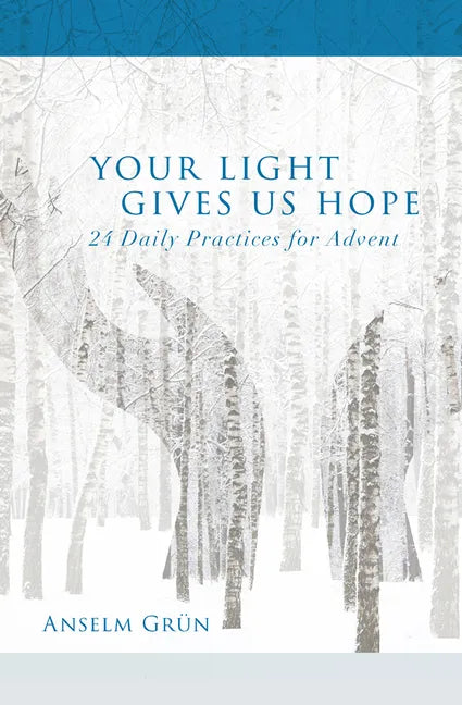 Your Light Gives Us Hope: 24 Daily Practices for Advent - Paperback