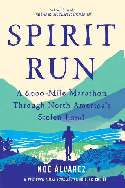 Spirit Run: A 6,000-Mile Marathon Through North America's Stolen Land - Paperback