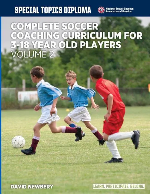 Complete Soccer Coaching Curriculum for 3-18 year old players - volume 2 - Paperback