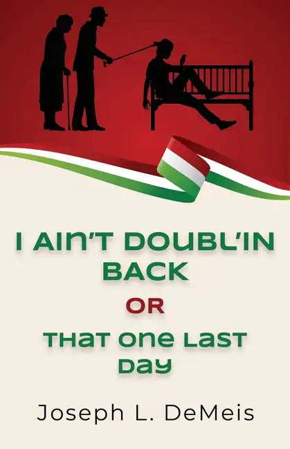 I Ain't Doubl'in Back or That One Last Day - Paperback