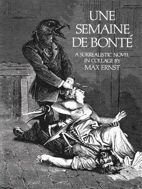 Une Semaine de Bonté: A Surrealistic Novel in Collage - Paperback