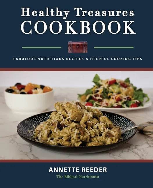 Healthy Treasures Cookbook Second Edition: Fabulous Nutritious Recipes and Cooking Tips - Paperback