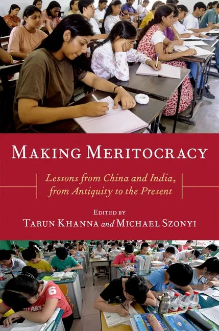 Making Meritocracy: Lessons from China and India, from Antiquity to the Present - Paperback