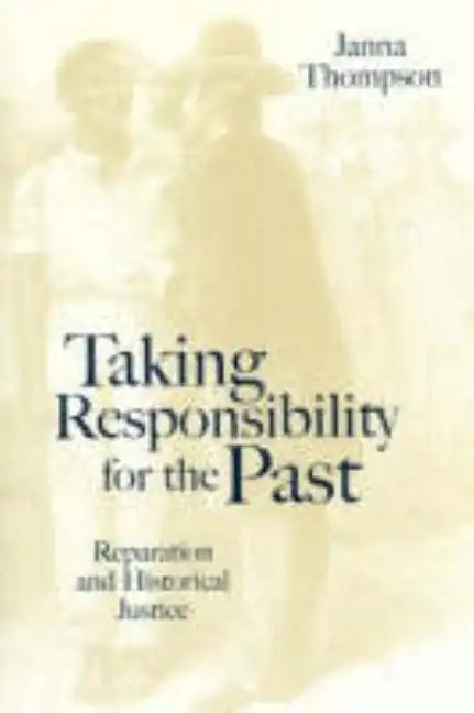 Taking Responsibility for the Past: The Future of European Governance - Paperback