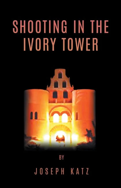 Shooting in the Ivory Tower - Paperback